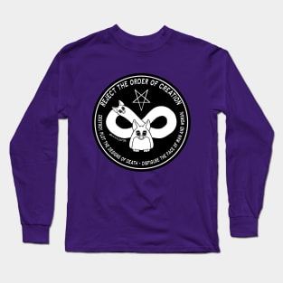 Reject the order of creation Long Sleeve T-Shirt